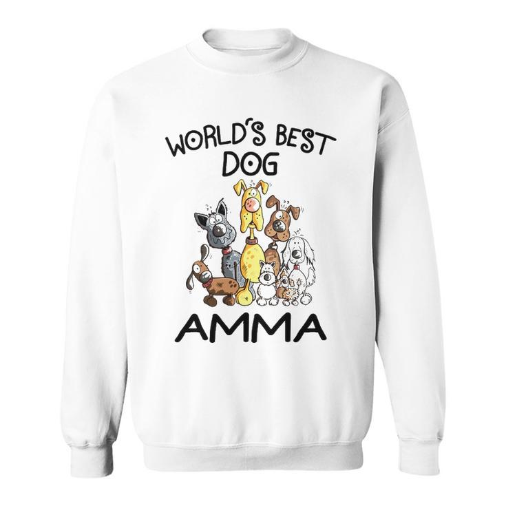 Amma Grandma Gift   Worlds Best Dog Amma Sweatshirt