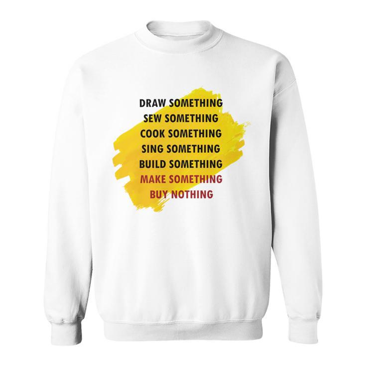 Anti Consumerism Sweatshirt