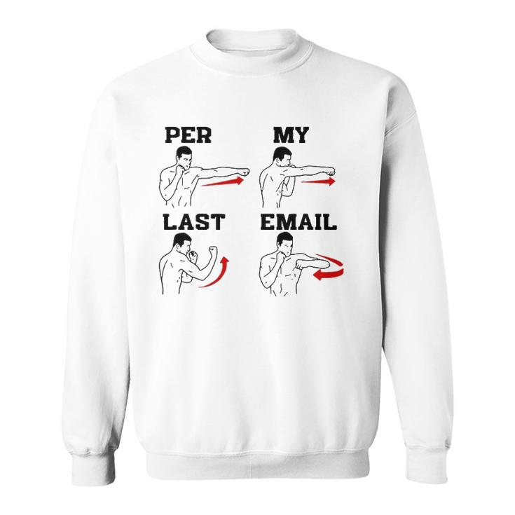As Per My Last Email Coworker Humor Funny Men Costumed Sweatshirt