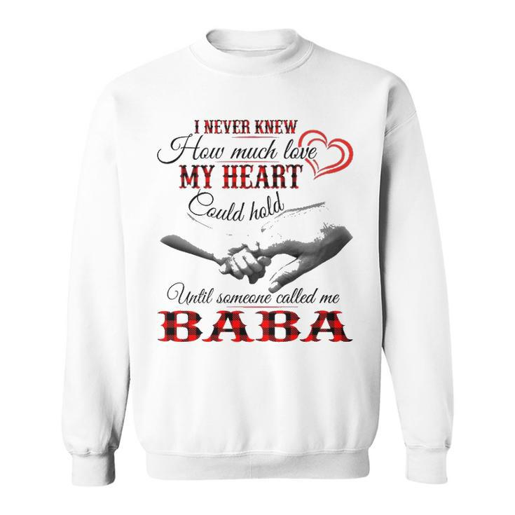 Baba Grandma Gift   Until Someone Called Me Baba Sweatshirt