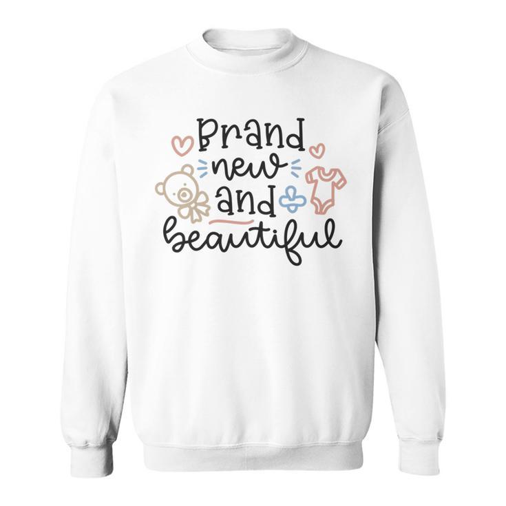 Baby Shower Text Design Brand New And Beautiful Sweatshirt