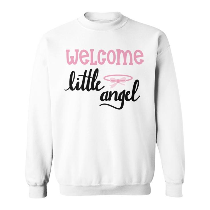 Baby Shower Text Design Welcome Little Angel Sweatshirt