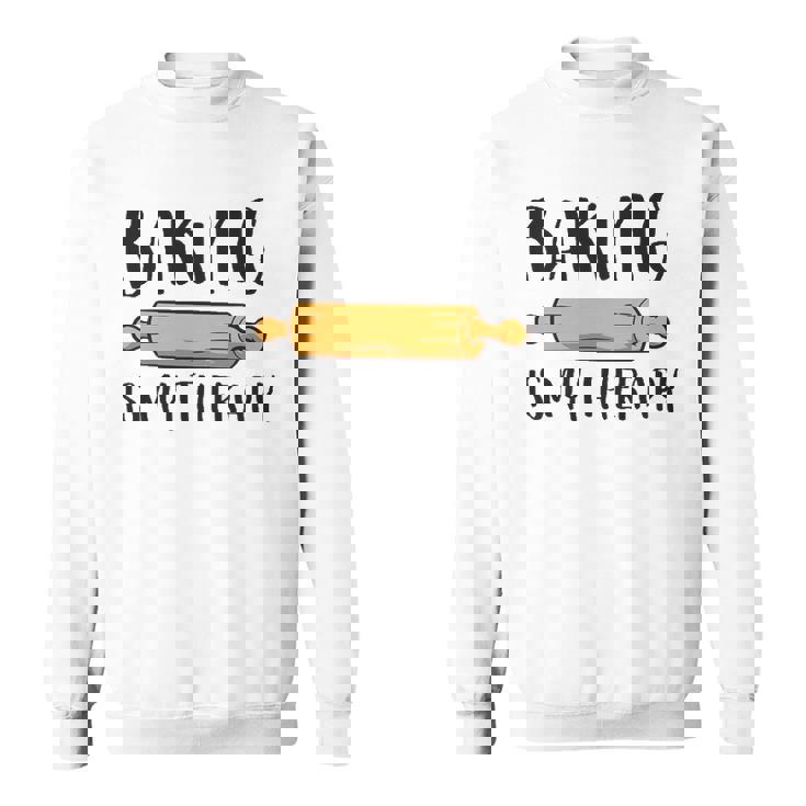 Baking Is My Therapy Funny Cookie Baking Baker Sweatshirt