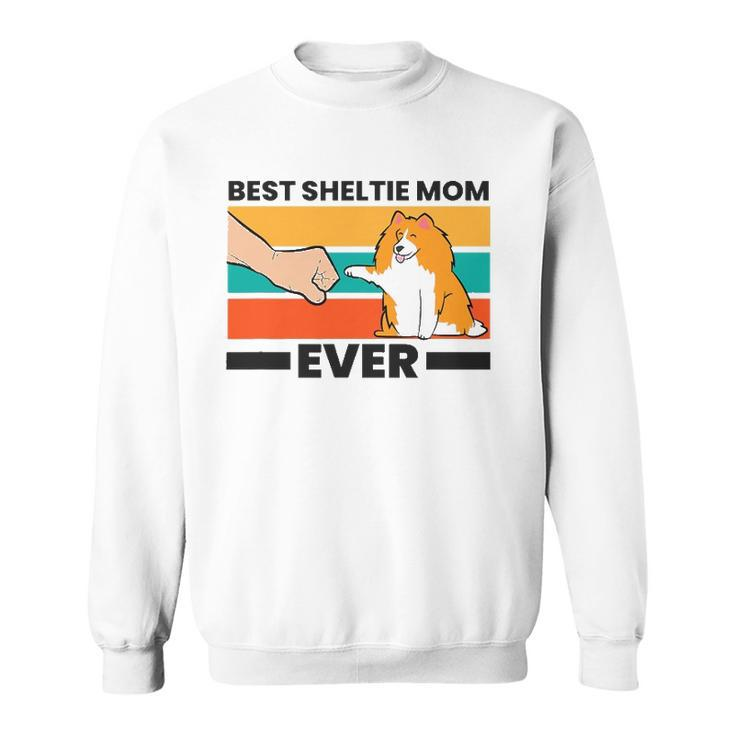 Best Sheltie Mom Ever Sheepdog Mama Shetland Sheepdogs Sweatshirt