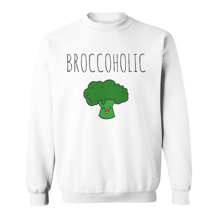 Broccoholic Vegan & Vegetarian Broccoli Lovers Sweatshirt