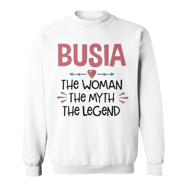 Busia Grandma Gift   Busia The Woman The Myth The Legend Sweatshirt