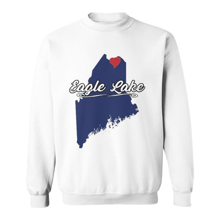 City Of Eagle Lake Maine Cute Novelty Merch Gift - Graphic  Sweatshirt