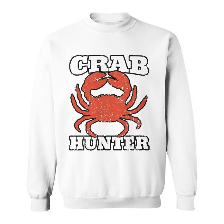 Crab Hunter Seafood Hunting Crabbing Lover Claws Shellfish Sweatshirt