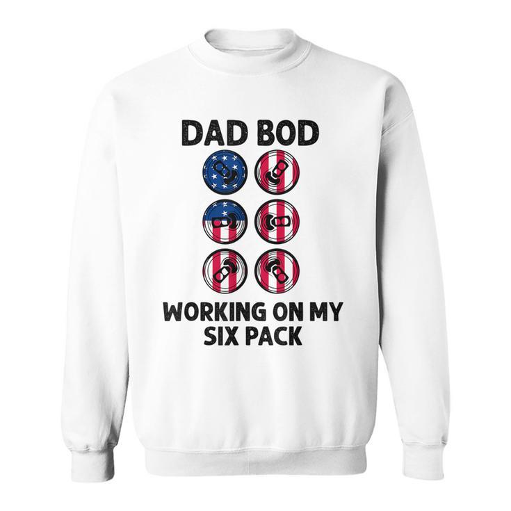 Dad Bod Working On My Six Pack Funny Beer Flag 4Th Of July Sweatshirt