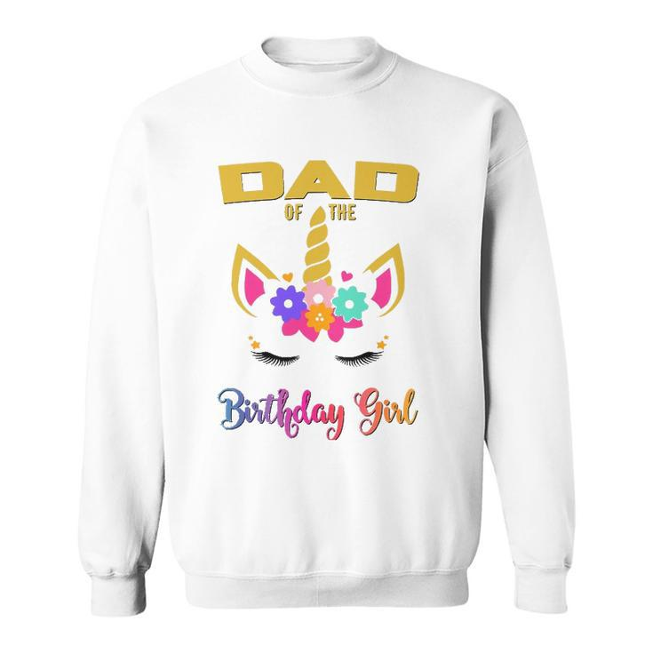 Dad Of The Birthday Girl Unicorn Matching Sweatshirt