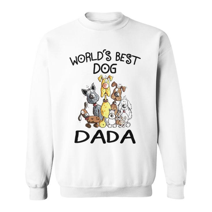 Dada Grandpa Gift   Worlds Best Dog Dada Sweatshirt