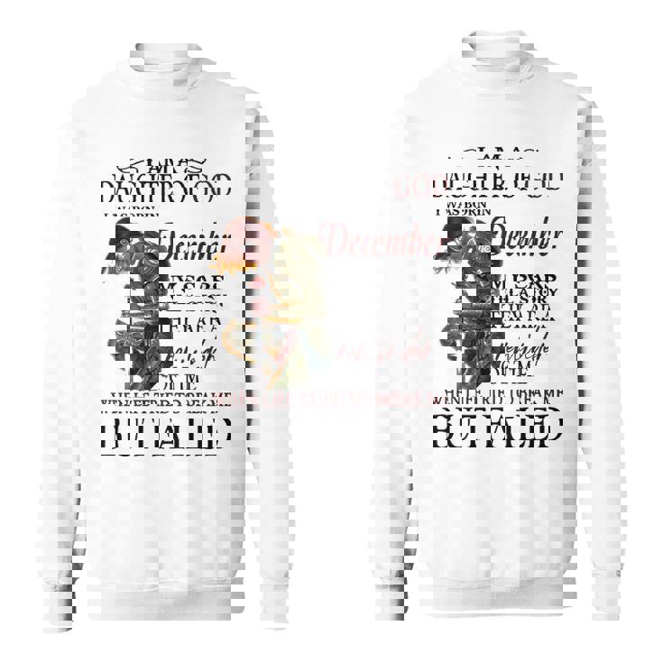 December Girl Gift   December Girl I Am A Daughter Of God Sweatshirt