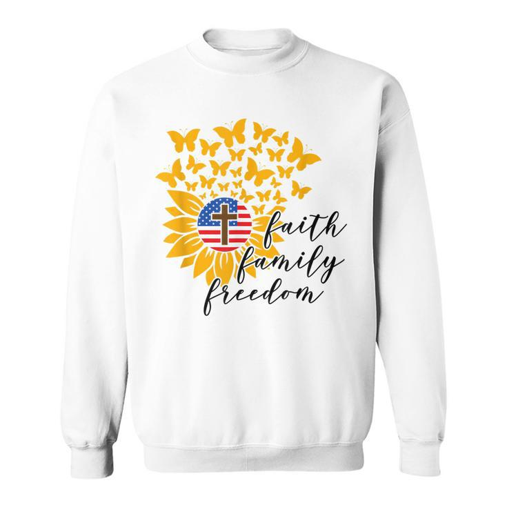 Faith Family Freedom Christian Patriot Sunflower 4Th Of July  Sweatshirt