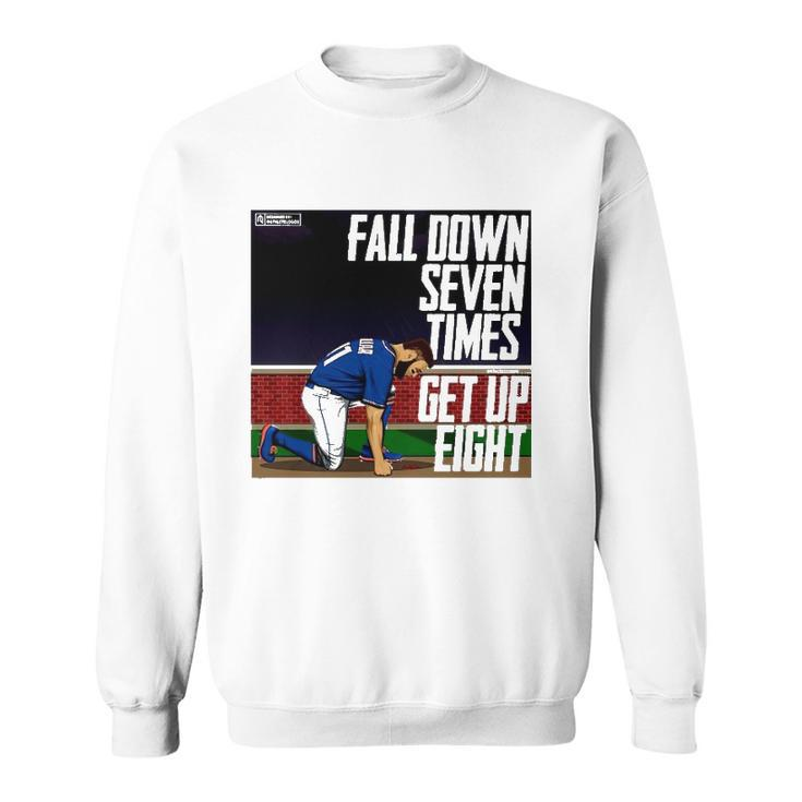 Fall Down Seven Times Get Up Eight 2022 Kevin Pillar Sweatshirt