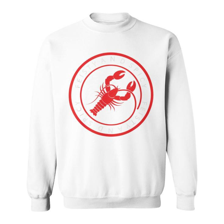 Feisty And Spicy Funny Sweatshirt