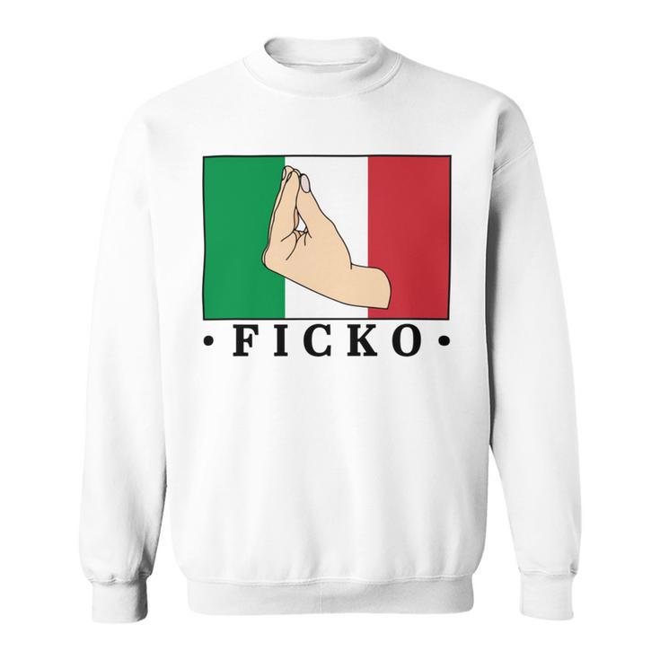 Ficko Italian Hand Sign Sweatshirt