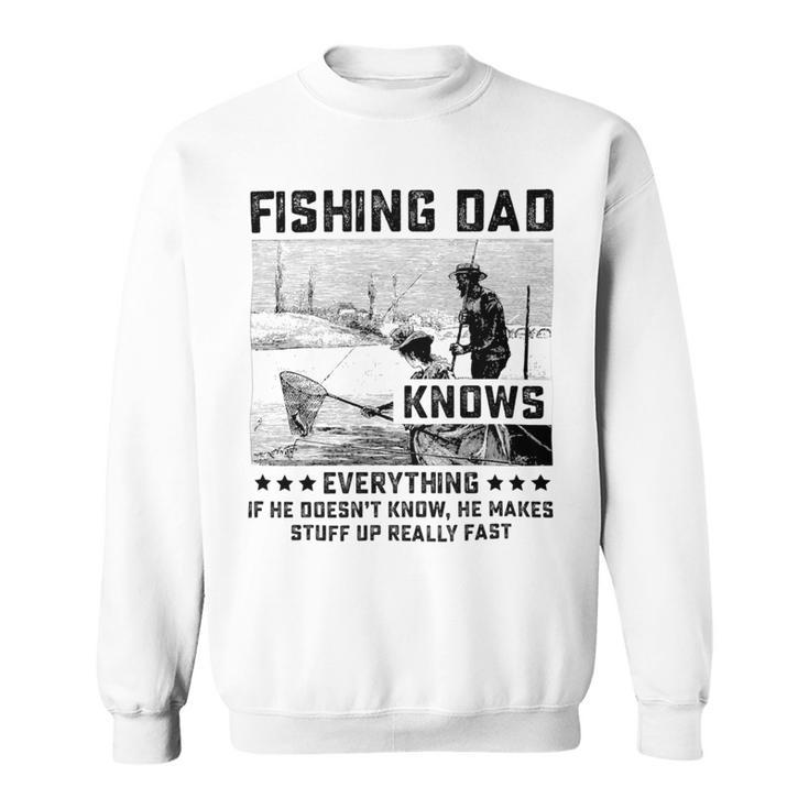 Fishing Dad Knows Everything Old Man Sweatshirt