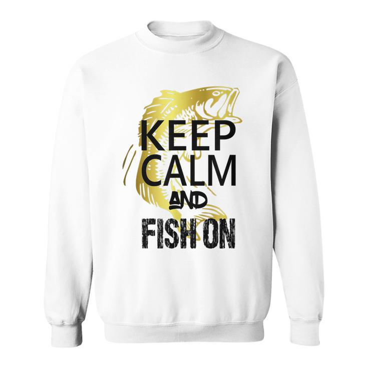 Fishing  Keep Calm And Fish On Funny Novelty  V2 Sweatshirt
