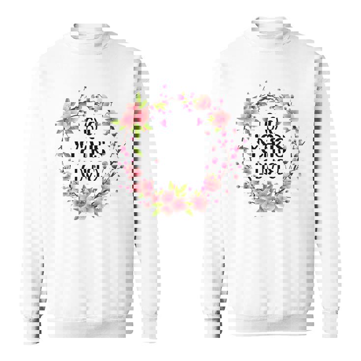 Floral 60 Years Old 60Th Birthday Women 60 Years Loved  Sweatshirt