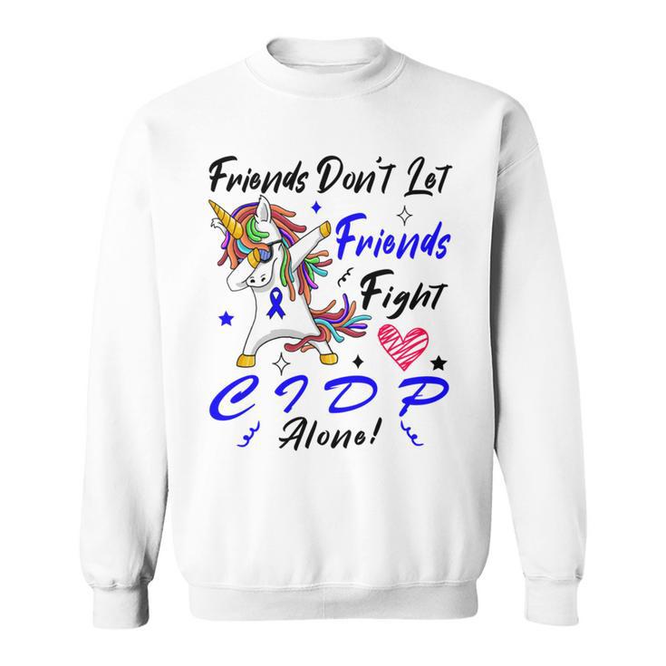 Friends Dont Let Friends Fight Chronic Inflammatory Demyelinating Polyneuropathy Cidp Alone  Unicorn Blue Ribbon  Cidp Support  Cidp Awareness Sweatshirt