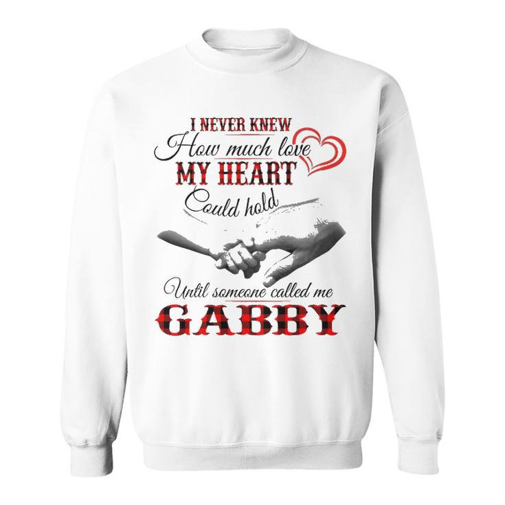 Gabby Grandma Gift   Until Someone Called Me Gabby Sweatshirt
