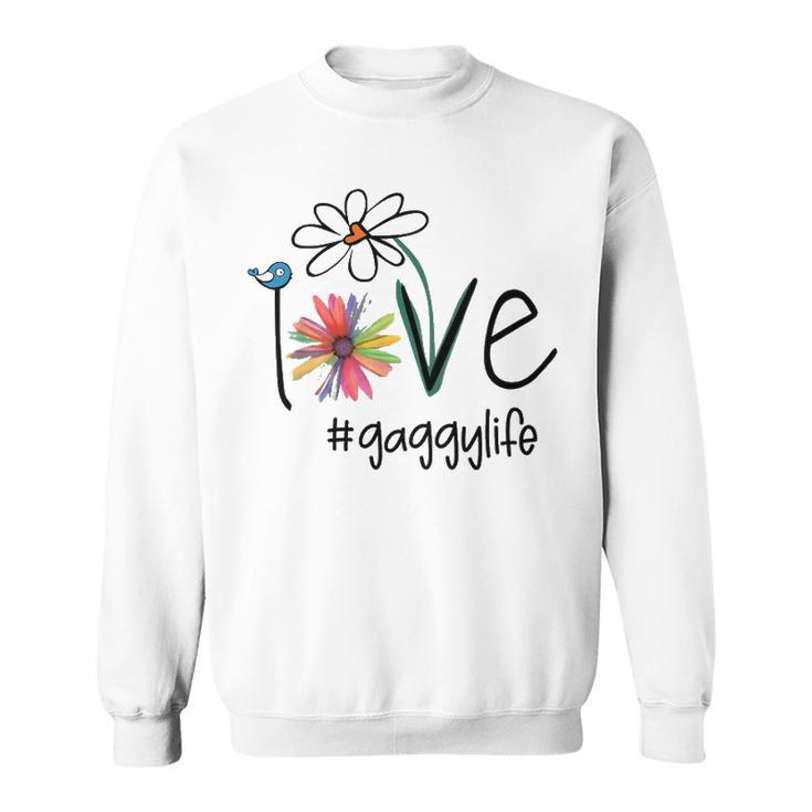 Gaggy Grandma Gift Idea   Gaggy Life Sweatshirt