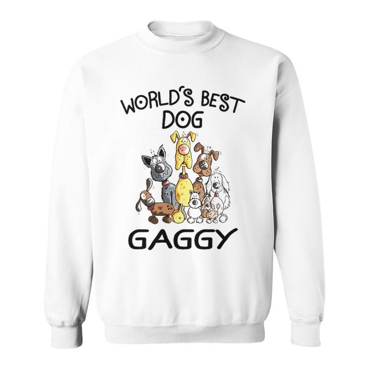 Gaggy Grandma Gift   Worlds Best Dog Gaggy Sweatshirt