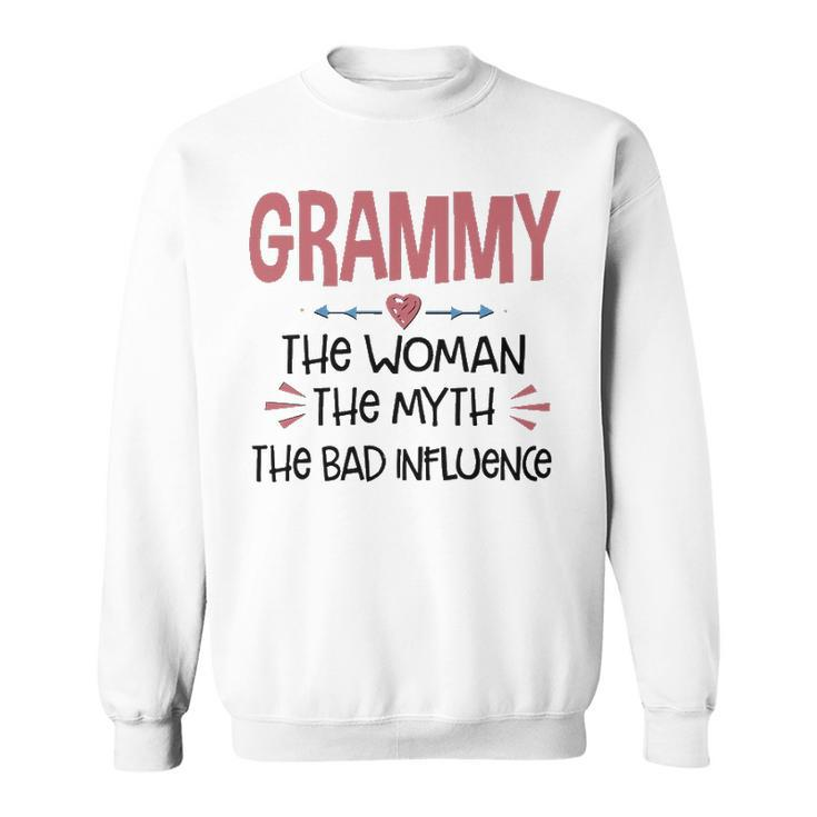 Grammy Grandma Gift   Grammy The Woman The Myth The Bad Influence Sweatshirt