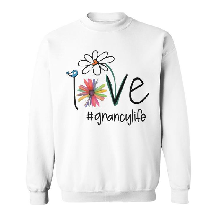 Grancy Grandma Gift Idea   Grancy Life Sweatshirt