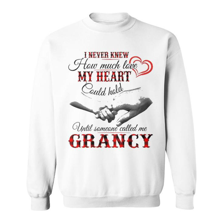Grancy Grandma Gift   Until Someone Called Me Grancy Sweatshirt
