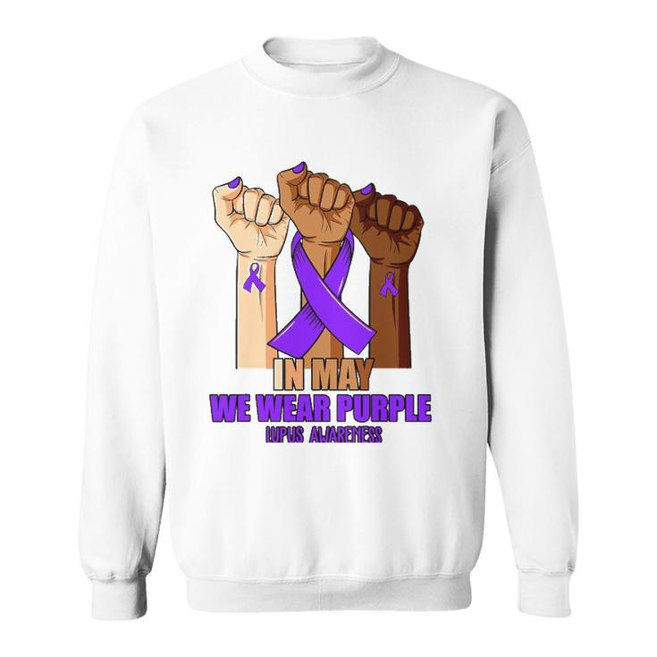 Hand In May We Wear Purple Lupus Awareness Month Sweatshirt