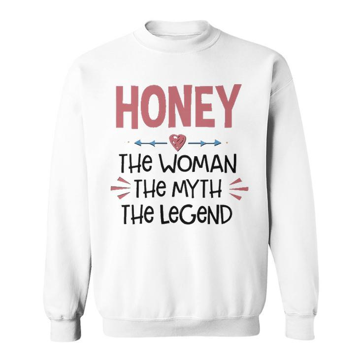 Honey Grandma Gift   Honey The Woman The Myth The Legend Sweatshirt