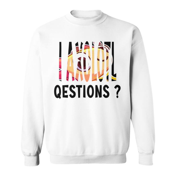 I Axlotl  V2 Sweatshirt