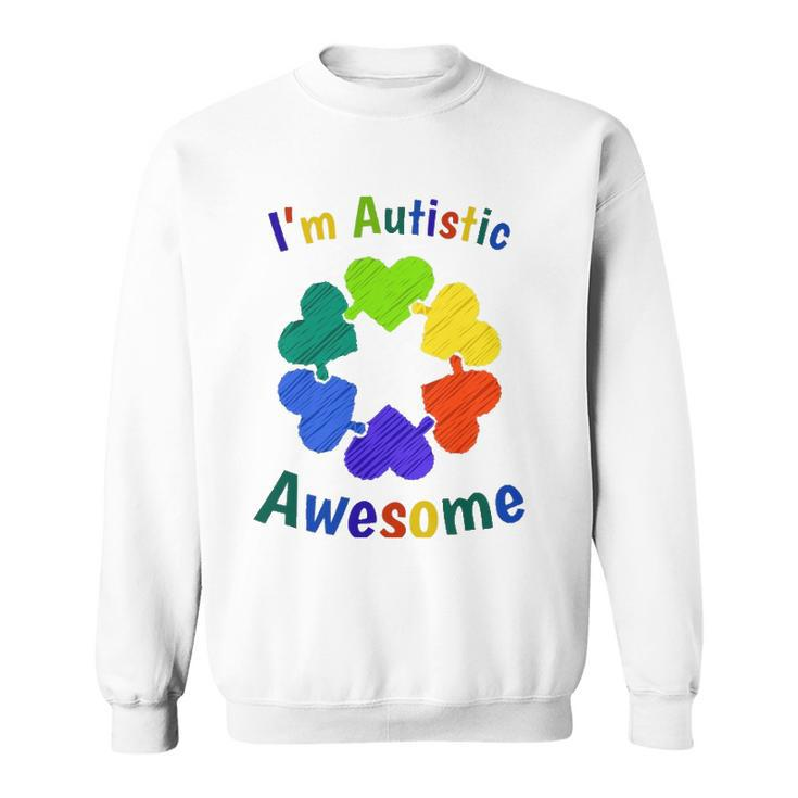 Im Autistic Means Im Awesome Autism Awareness Sweatshirt