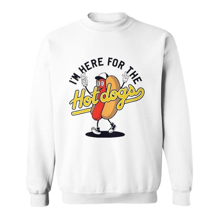 Im Here For The Hot Dogs Sweatshirt