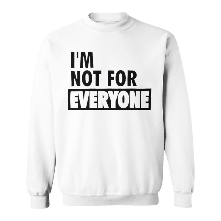 Im Not For Everyone Shirts For Women Funny Saying Sarcastic  Novelty Letter Graphic Print Ca Sweatshirt