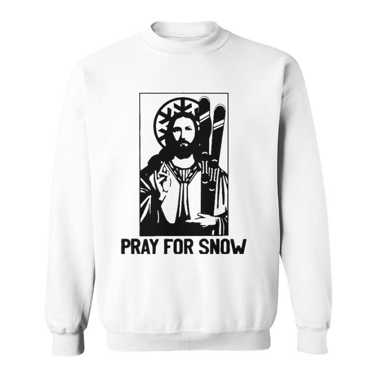Jesus Christmas Pray For Snow  Sweatshirt