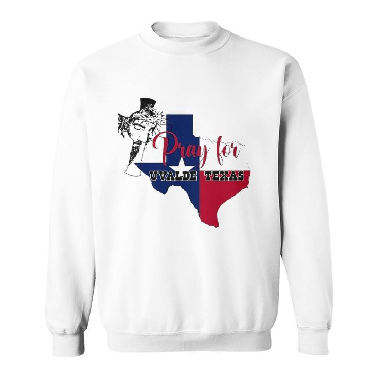 Jesus Pray For Uvalde Texas Protect Texas Not Gun Christian Cross Sweatshirt