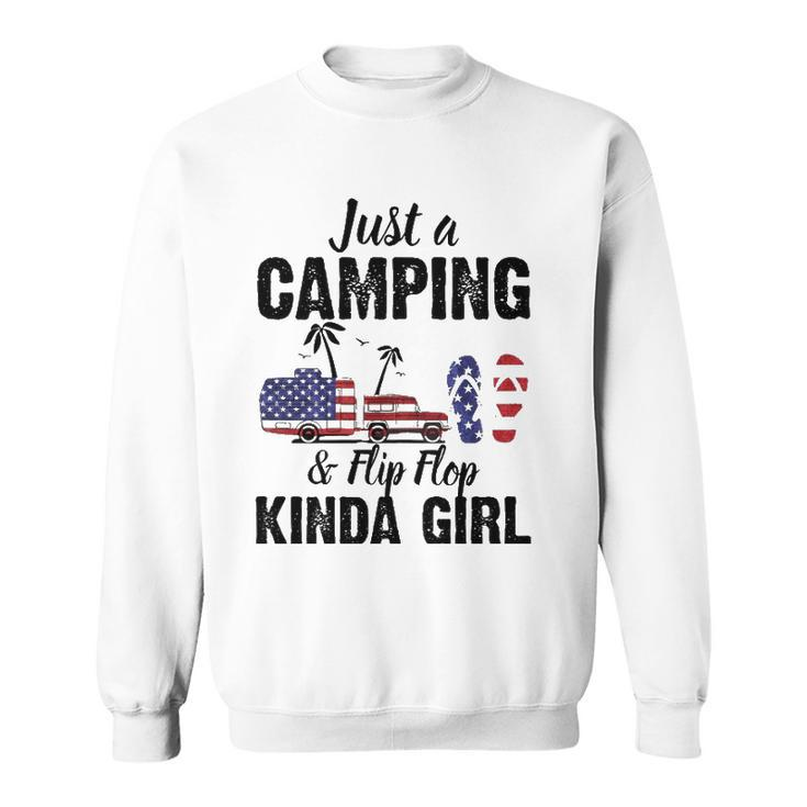 Just A Camping And Flip Flop Kinda Girl 4Th Of July Sweatshirt