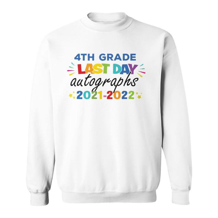 Last Day Autographs For 4Th Grade Kids And Teachers 2022 Last Day Of School Sweatshirt