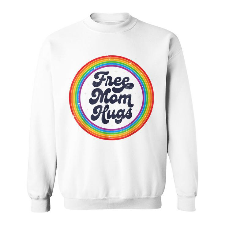 Lgbtq Free Mom Hugs Gay Pride Lgbt Ally Rainbow Lgbt  Sweatshirt
