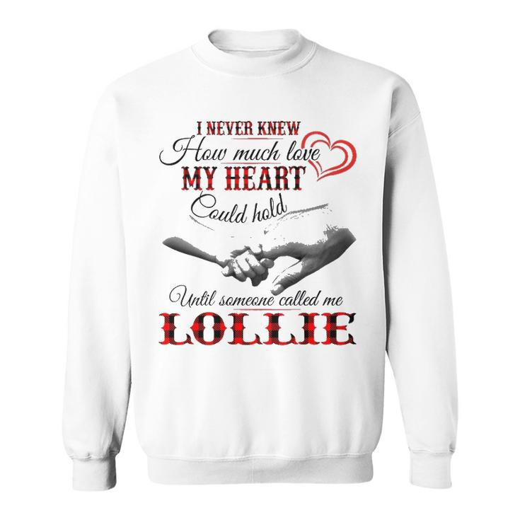 Lollie Grandma Gift   Until Someone Called Me Lollie Sweatshirt
