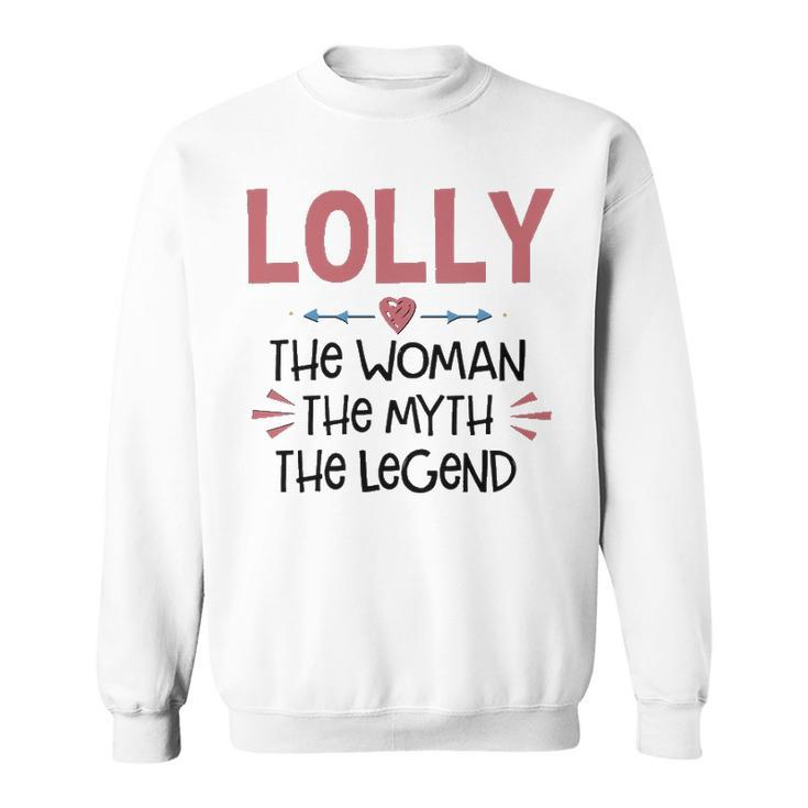Lolly Grandma Gift   Lolly The Woman The Myth The Legend Sweatshirt