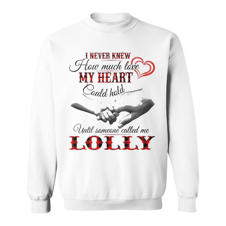 Lolly Grandma Gift   Until Someone Called Me Lolly Sweatshirt
