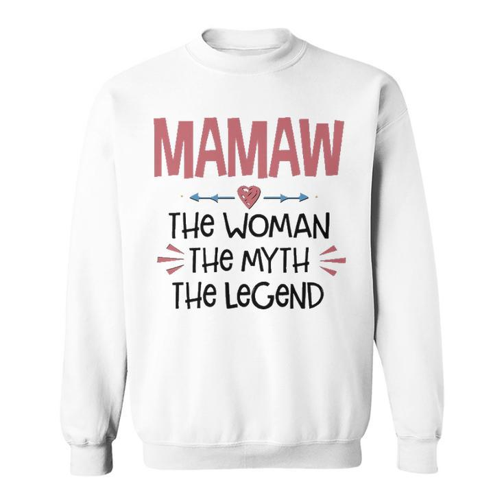 Mamaw Grandma Gift   Mamaw The Woman The Myth The Legend Sweatshirt