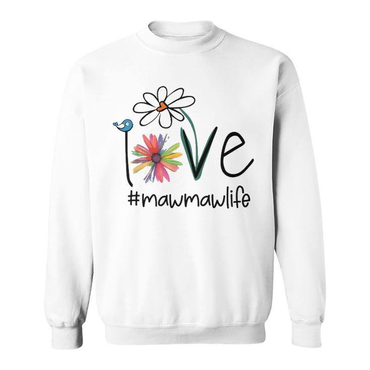 Maw Maw Grandma Gift Idea   Maw Maw Life V2 Sweatshirt