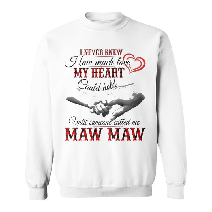 Mawmaw Grandma Gift   Until Someone Called Me Mawmaw Sweatshirt