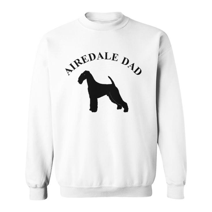 Mens Airedale Dad Airedale Terrier Owner Gift Sweatshirt