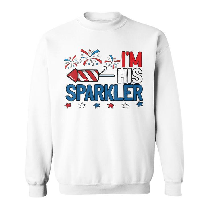 Mens Im His Sparkler Funny 4Th Of July Matching Couples For Her  Sweatshirt