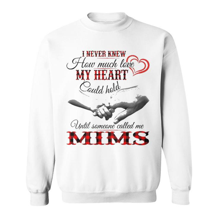 Mims Grandma Gift   Until Someone Called Me Mims Sweatshirt